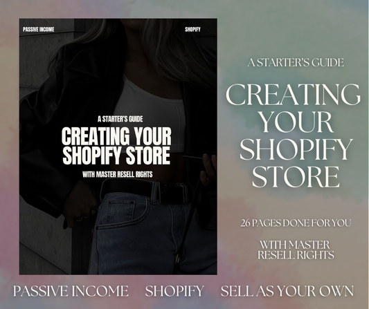 A Starter's Guide To Creating Your Shopify Store